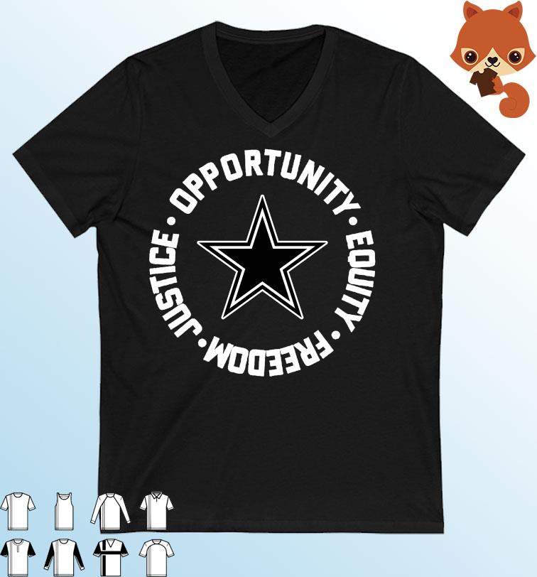 Dallas Cowboys Opportunity Equality Freedom Justice Shirt