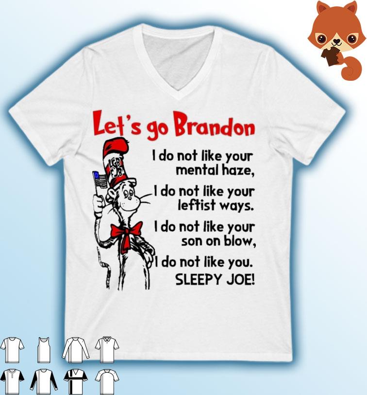 Dr Seuss LGBFJB Let's Go Brandon - I do not like you Sleepy Joe Shirt