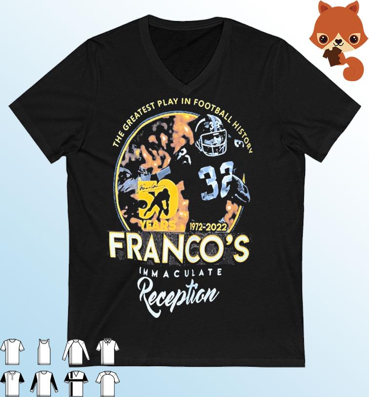 Franco Harris The Greatest Play In Football History 50 Years 1972-2022 Franco's Immaculate Reception Shirt
