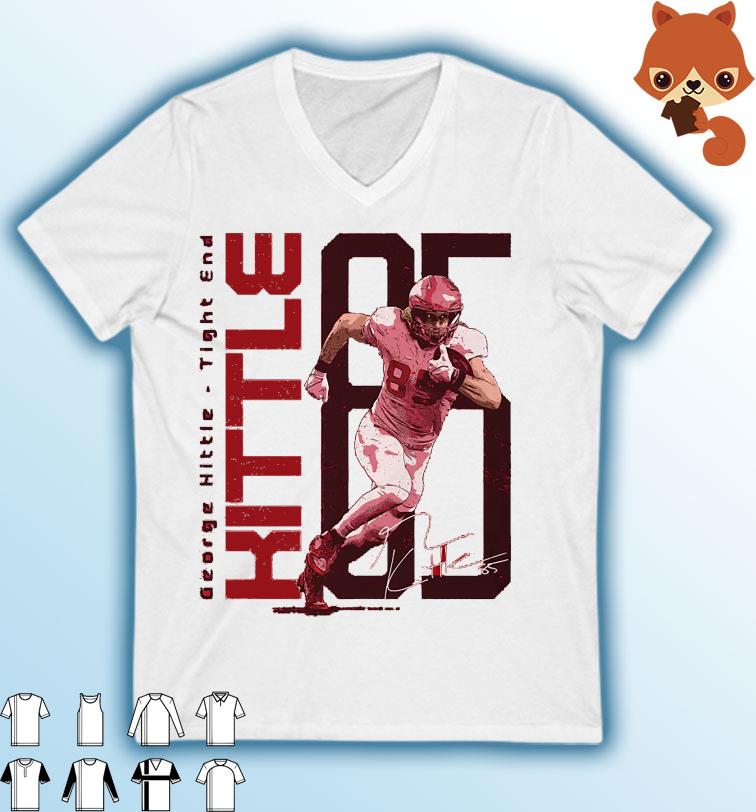 George Kittle San Francisco 49ers Stretch Signature Shirt