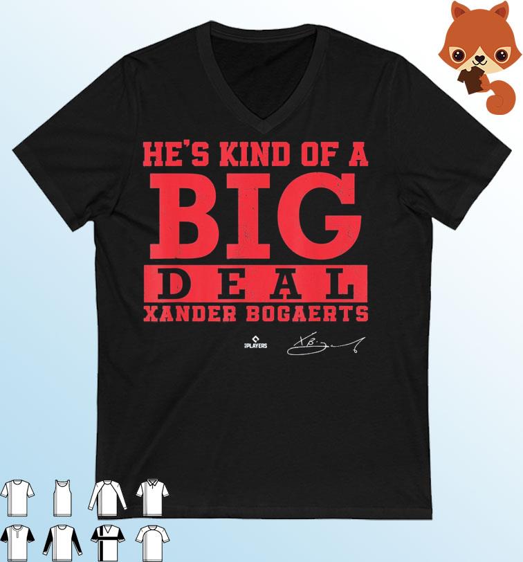 He’s Kind of a Big Deal Xander Bogaerts Boston Red Sox Shirt