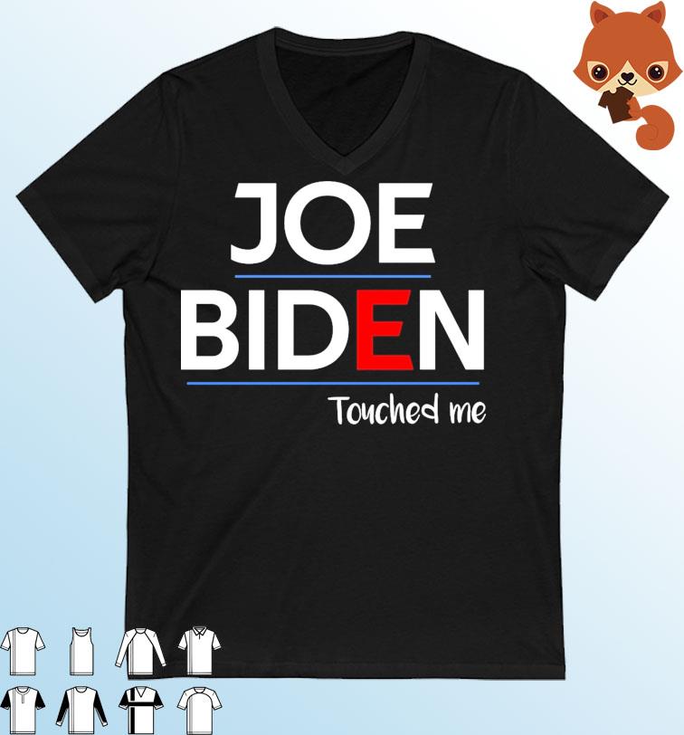 Joe biden touched me funny political T-Shirt