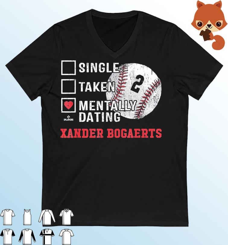 Mentally Dating Xander Bogaerts – Xan Diego T-Shirt