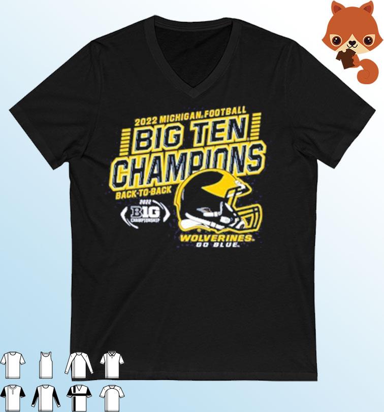 Michigan Football Back-To-Back Big Ten Champions 2022 Go Blue shirt
