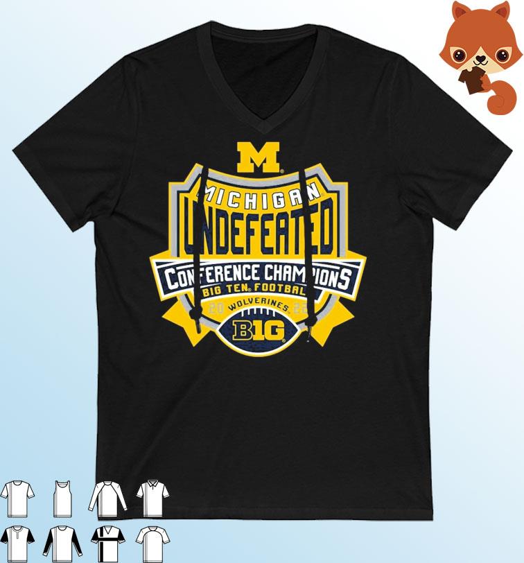 Michigan Wolverines 2022 Big 10 Champions Undefeated Seasons Shirt