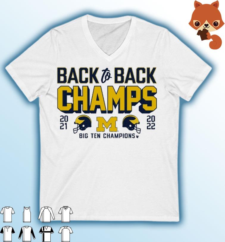 Michigan Wolverines Back To Back Champs Big Ten Champions Shirt