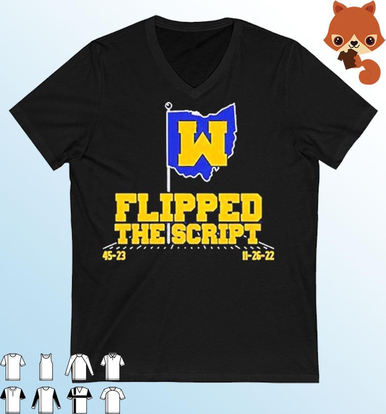 Michigan Wolverines Flipped The Script Shirt