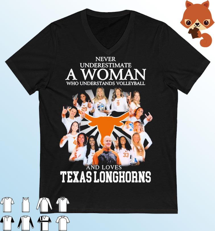 Never Underestimate A Woman Who Understand Volleyball And Loves Texas Longhorn Shirt