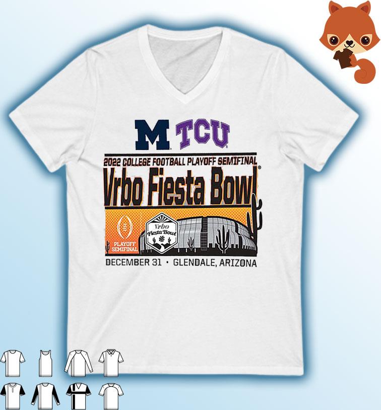 Official Michigan vs TCU 2022 College Football Playoff Semifinal Vrbo Fiesta Bowl Glendale, AZ Shirt