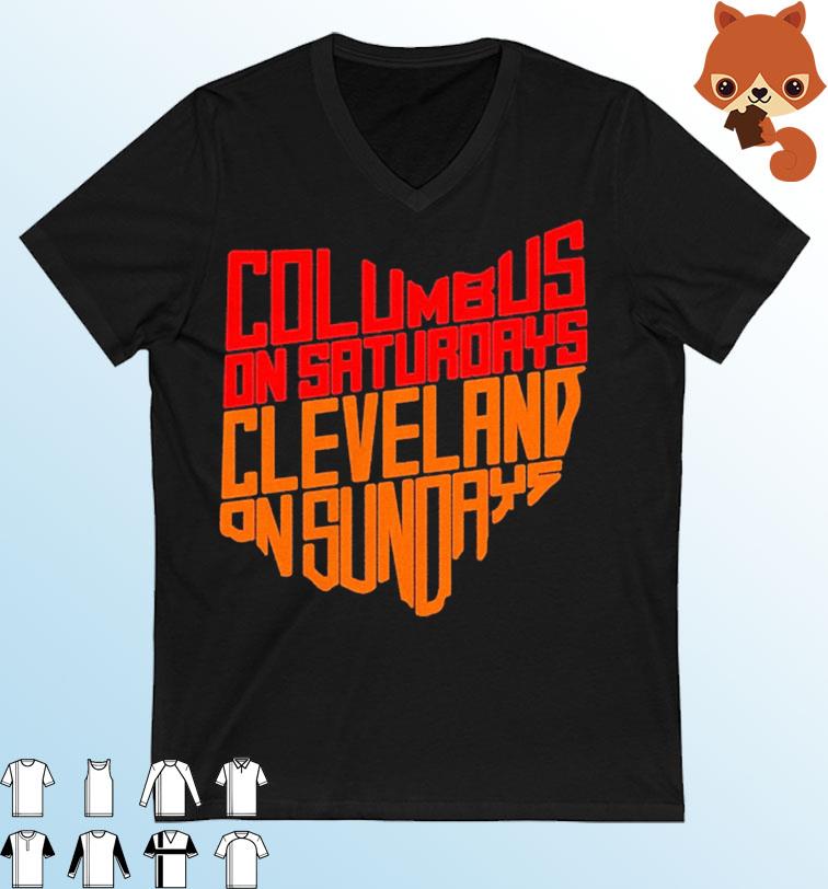 Ohio Columbus On Saturdays Cleveland On Sundays Shirt