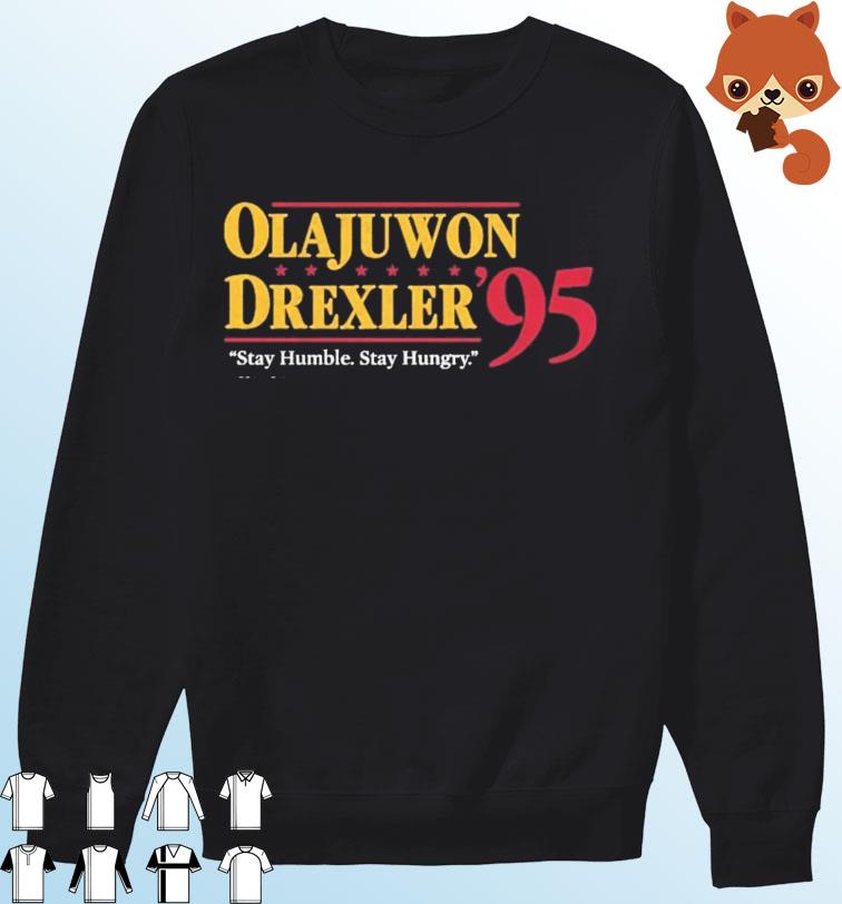Olajuwon Drexler '95 Stay Humble Stay Hungry Shirt - Limotees