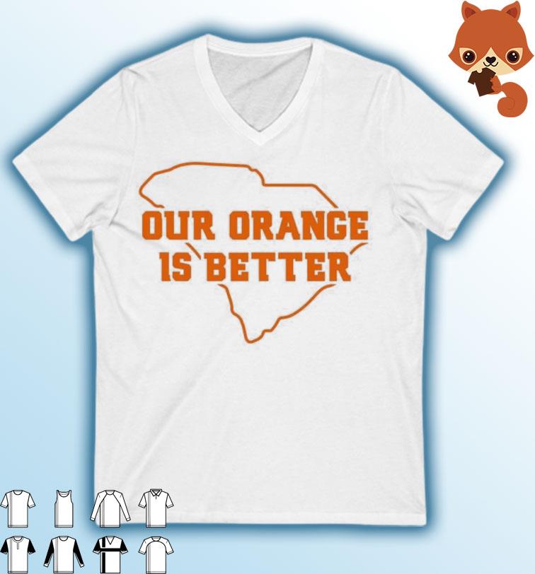 Ours Is Better South Carolina Shirt