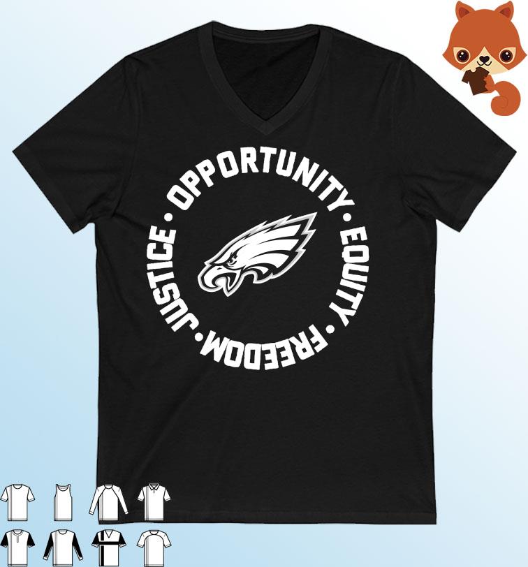 Philadelphia Eagles Opportunity Equality Freedom Justice Shirt