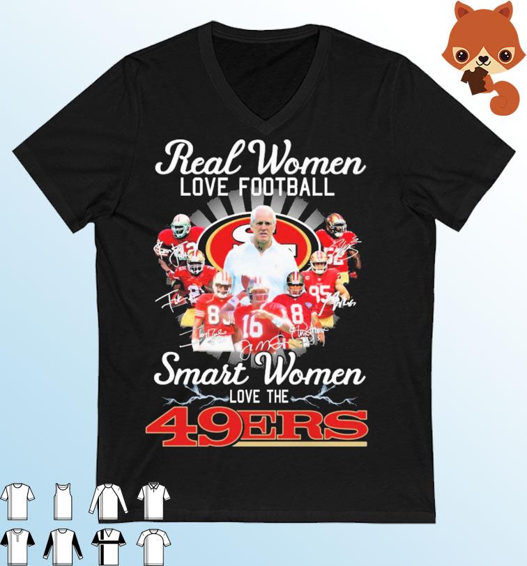 Real Women Love Football Smart Women Love The San Francisco 49ers Nfc West Signatures Shirt