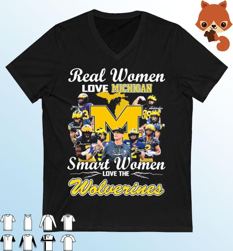 Real Women Love Michigan Smart Women Love The Wolverines Signatures Shirt