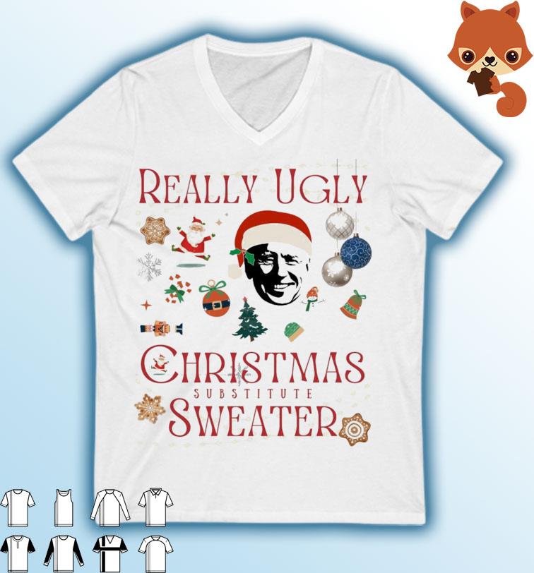 Really Ugly Christmas Sweater Substitute Sata Biden T-Shirt