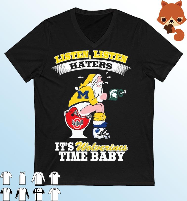 Santa Claus Michigan Shitting On Ohio State Listen Haters It's Wolverdines Time Baby Shirt