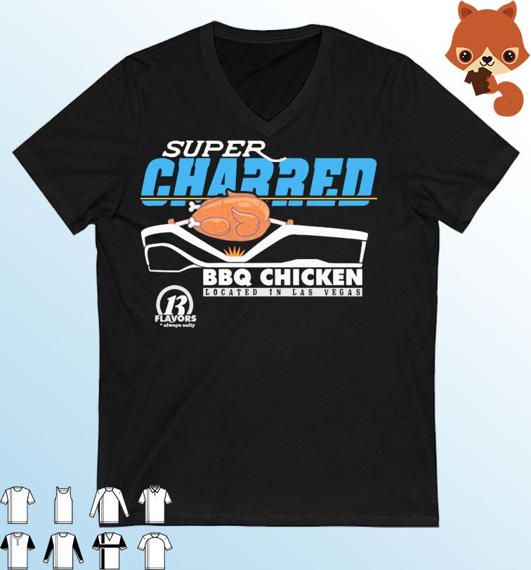 Super Charred BBQ Chicken Shirt