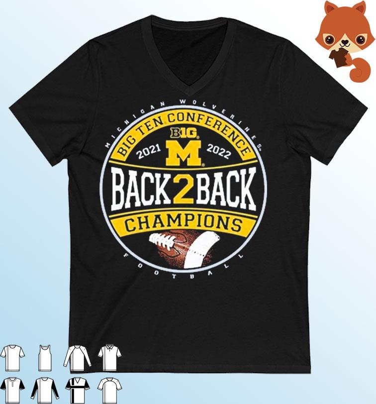 university Of Michigan Wolverines Football Big 10 Conference Back 2 Back Champions Shirt