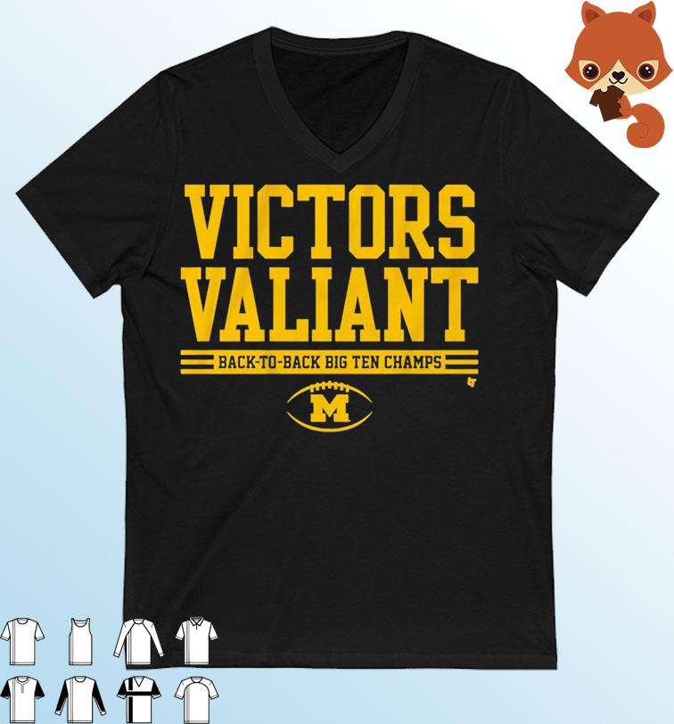 Victors Valiant Michigan Football Back-to-back Big Ten Champions Shirt