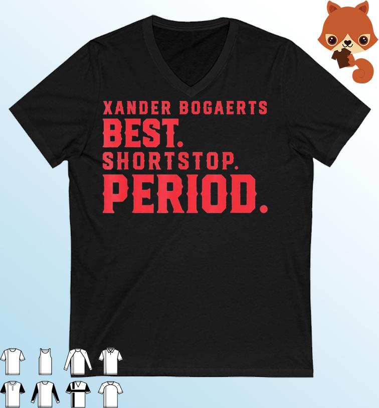 Xan Diego – Xander Bogaerts Best Shortstop Period Xander Bogaerts Boston T-Shirt