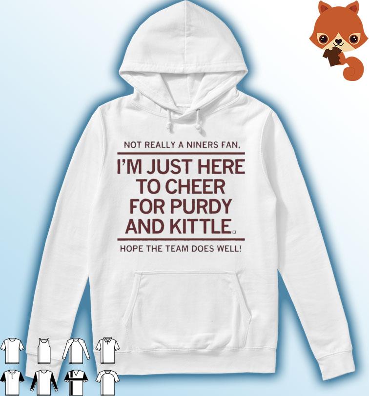 49ers Cheer For Purdy And Kittle Shirt Hoodie