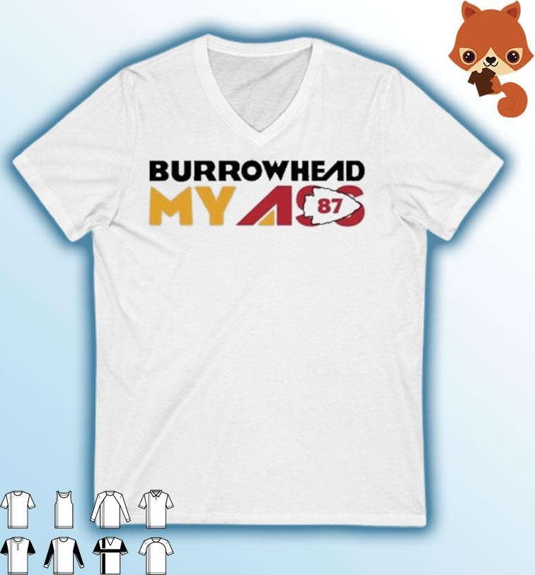 Burrowhead My Ass 87 Travis Kelce Kc Chiefs Shirt