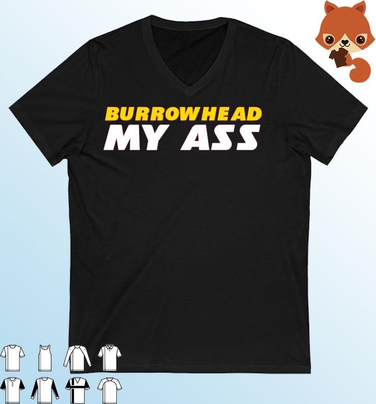 Burrowhead My Ass Travis Kelce Football Shirt
