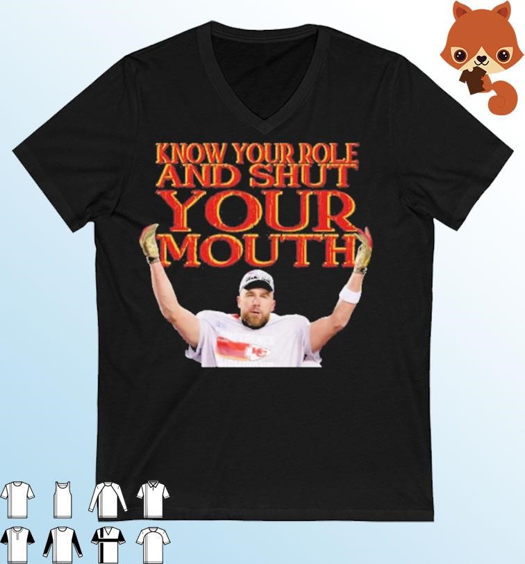 Kelce Conference Champions Know your Role Shut Your Mouth Shirt