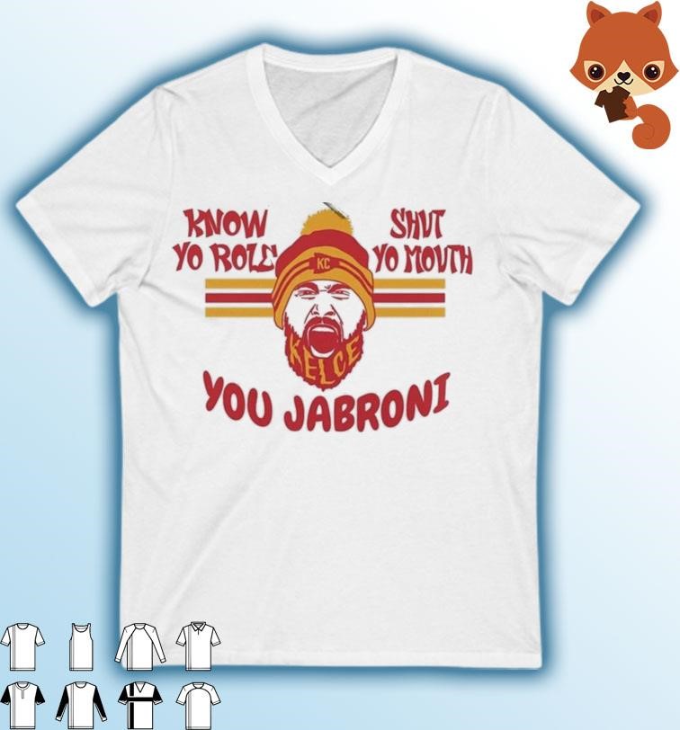 Kelsey Know Your Role and Shut Your Mouth You Jabroni Kansas City Shirt