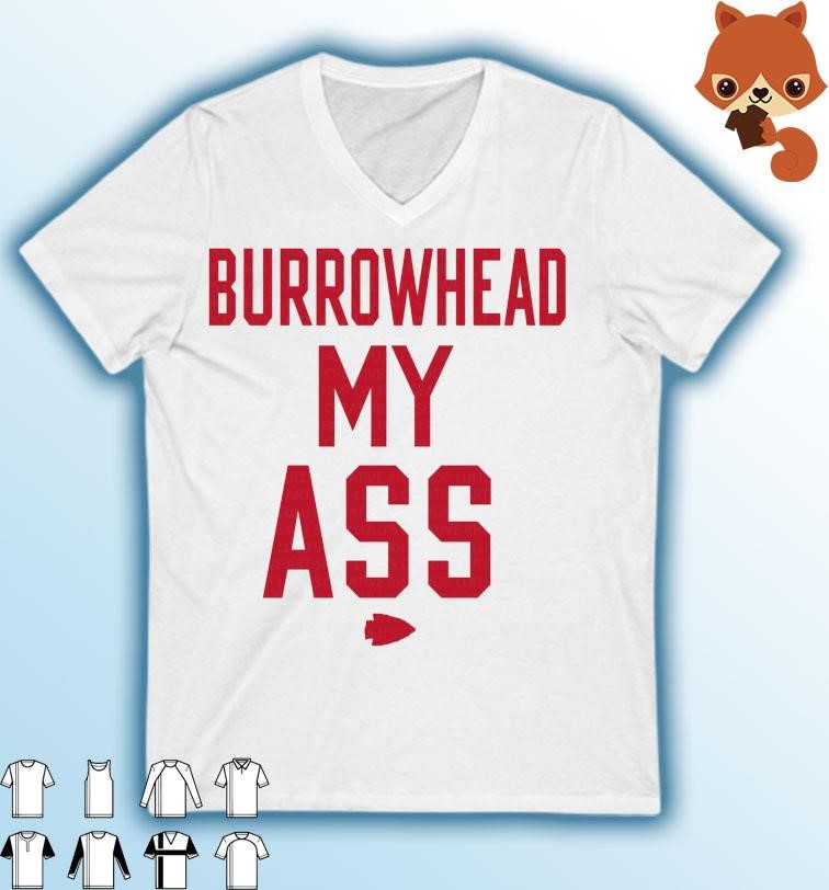 Mahomes Kelce Burrowhead My Ass Shirt