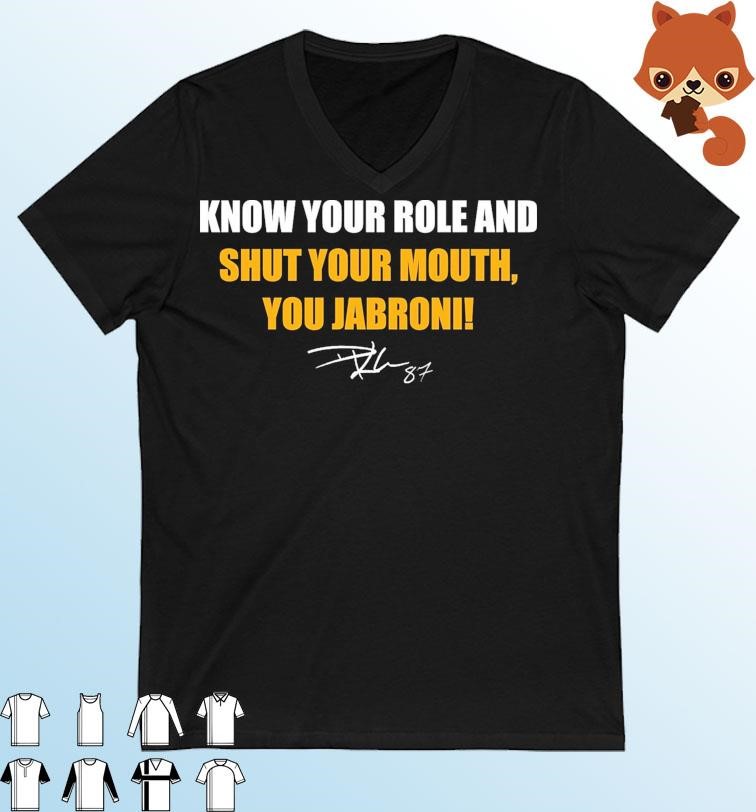 Travis Kelce Know Your Role And Shut Your Mouth You Jabroni Signatures Shirt