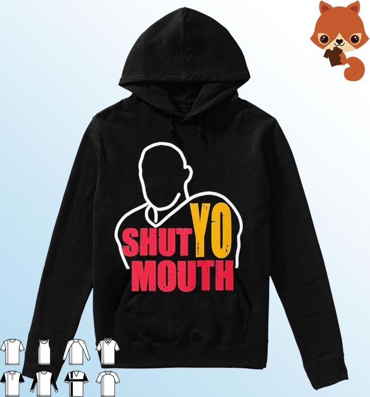 Travis Kelce Shut Yo Mouth 2023 Shirt Hoodie.jpg