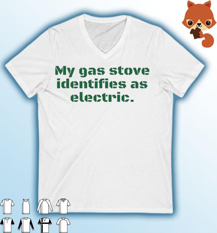 Ban Biden My Gas Stove Identifies As Electric Shirt