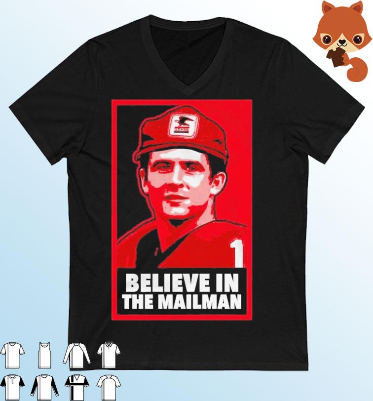 Believe In The Mailman Shirt