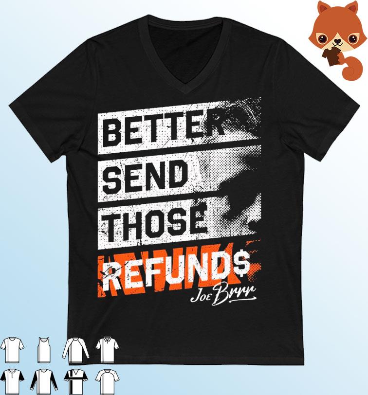 Better Send Those Refunds Joe Burrow Grunge Shirt