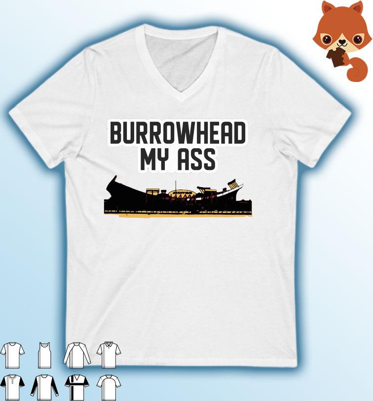 Burrowhead My Ass Arrowhead Stadium Shirt