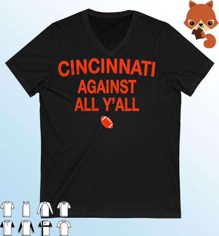 Cincinnati Against Y’all Shirt