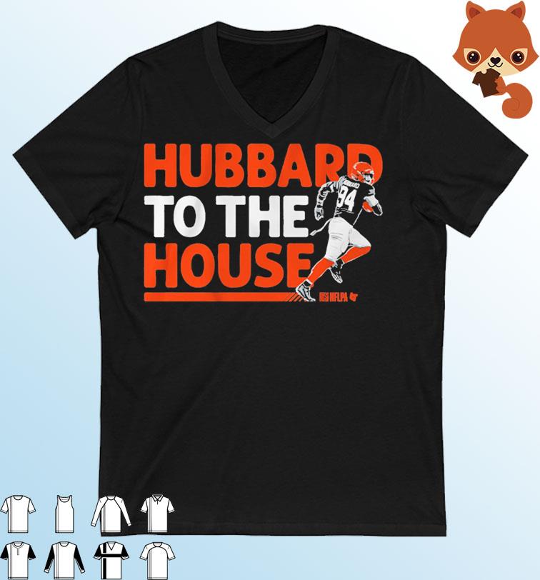 Cincinnati Bengals Sam Hubbard To The House Shirt