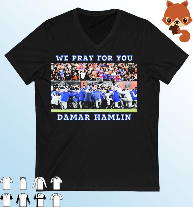 Damar Hamlin Buffalo Bills We Pray For You Shirt