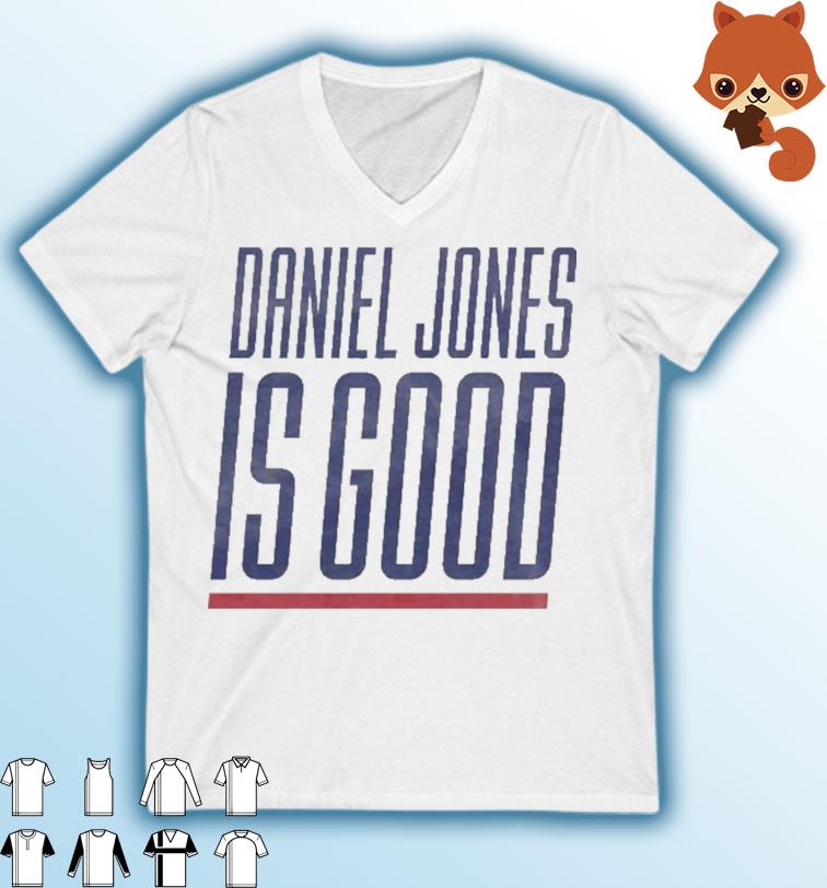 Daniel Jones Is Good New York Giants Shirt