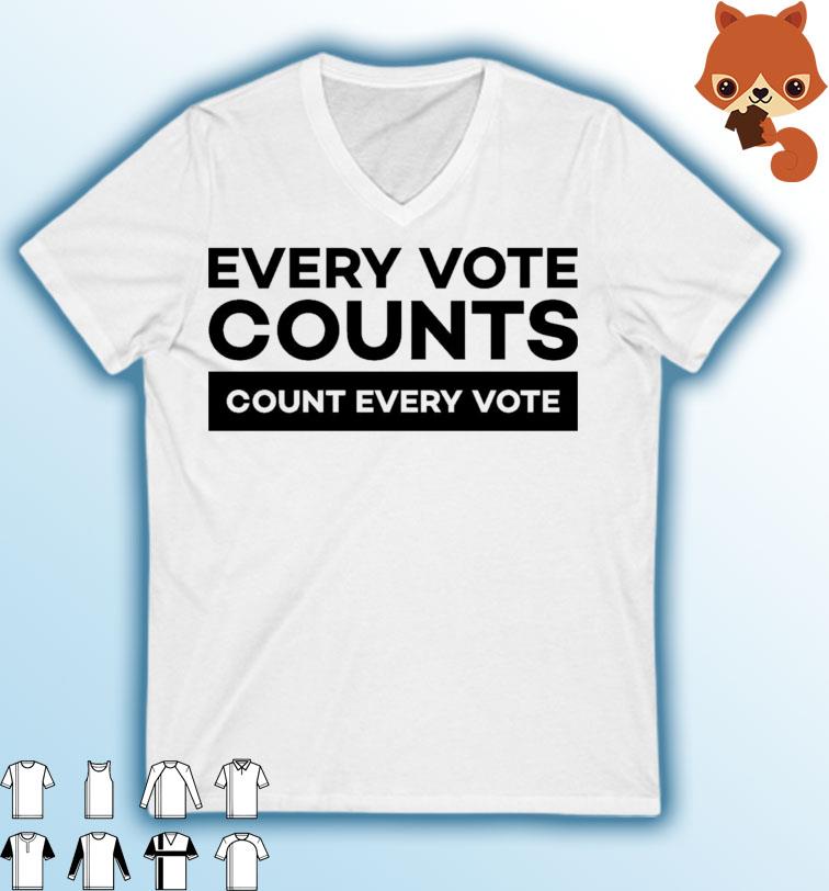 Every vote counts, Count every vote T-Shirt