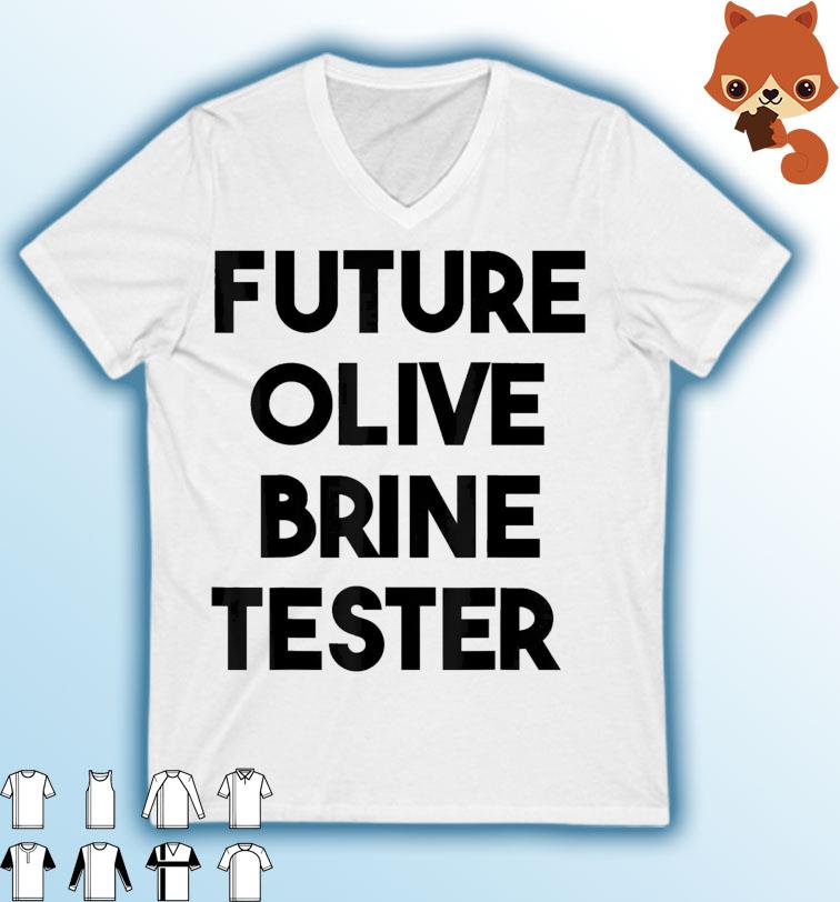 Future Olive Brine Tester T-Shirt