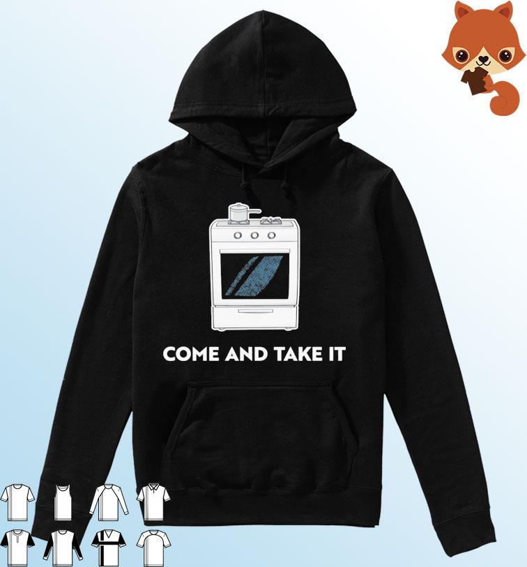Gas Stove Come And Take It T-s Hoodie