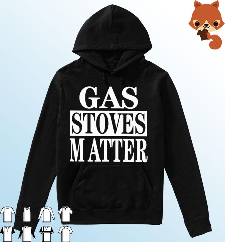 Gas Stoves Matter s Hoodie