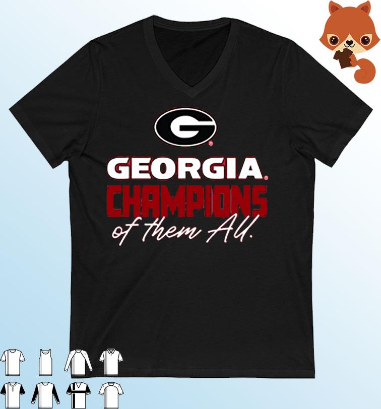 Georgia Bulldogs 2022 National Champions Of Them All Shirt