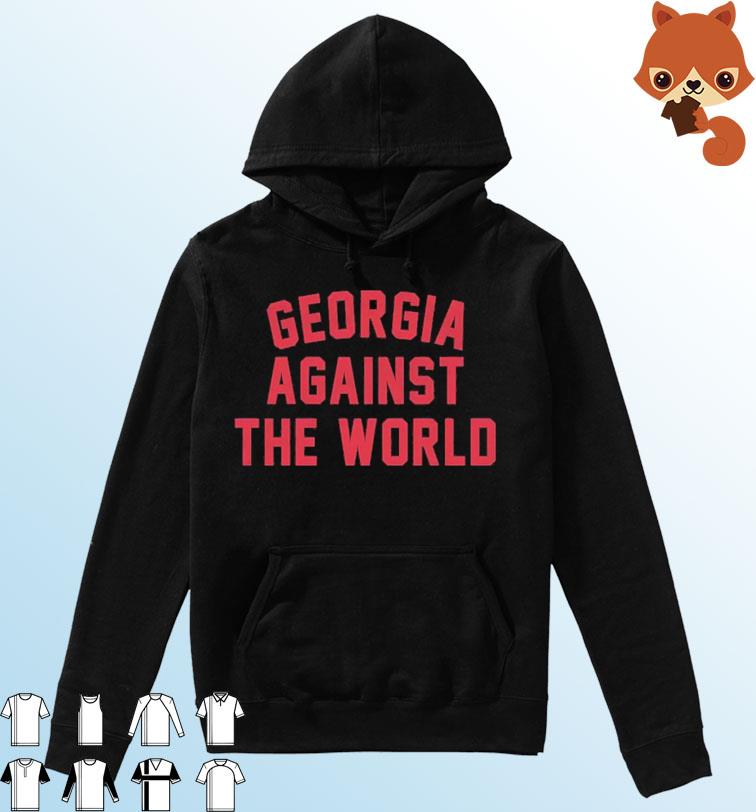 Georgia Bulldogs Against The World Shirt Hoodie