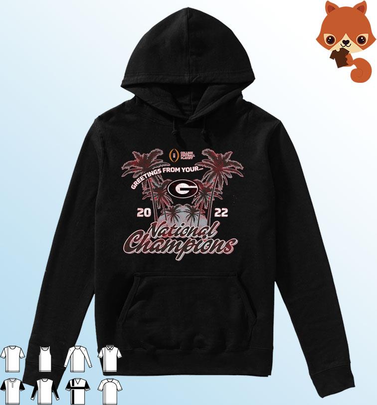 Georgia Bulldogs Greeting From Your 2022 CFP National Champions Shirt Hoodie