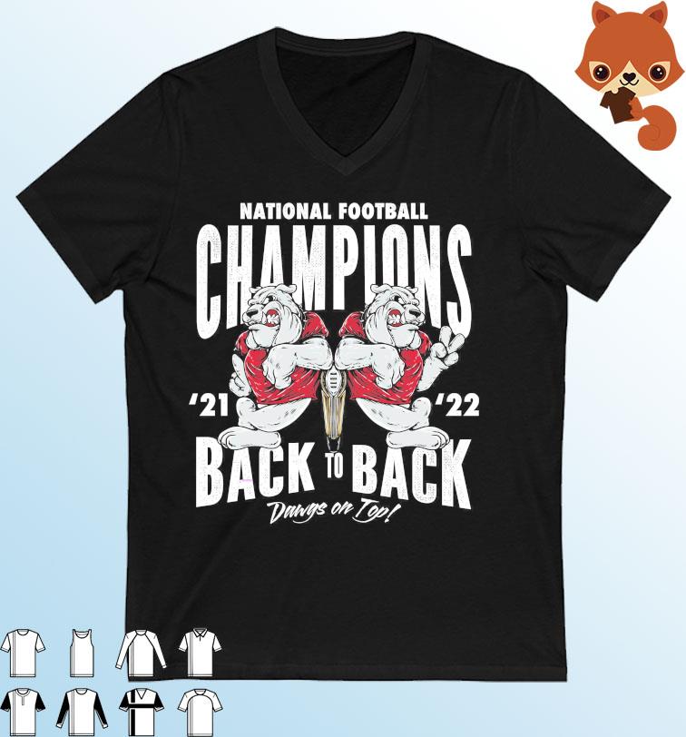 Georgia Bulldogs National Football Back To Back Champions Dawgs On Top Shirt