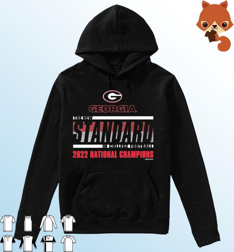 Georgia Bulldogs The New Standard In College Football 2022 National Champions Shirt Hoodie